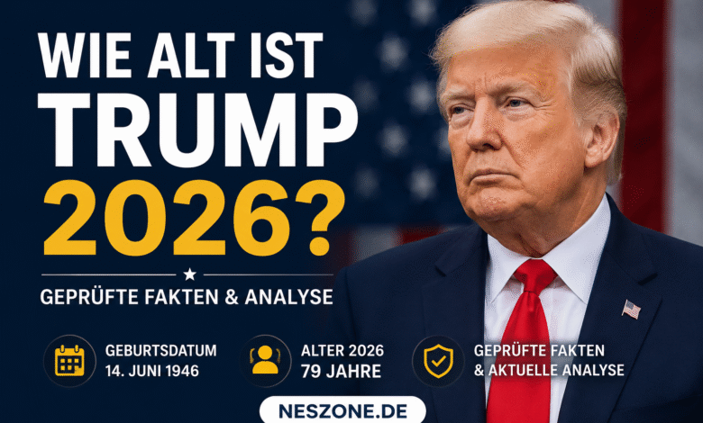 wie alt ist trump 2026