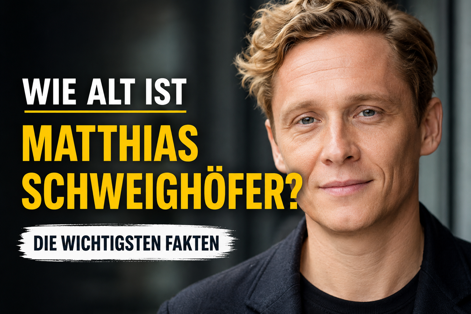 Wie alt ist Matthias Schweighöfer
